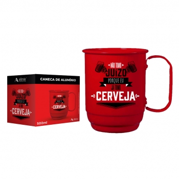 Caneca Alumínio Vermelha 500 ML "Não Tomo Juízo"